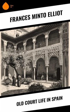 Cover Old Court Life in Spain (eBook, ePUB)