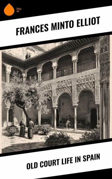 Old Court Life in Spain (eBook, ePUB) Old Court Life in Spain (eBook, ePUB)