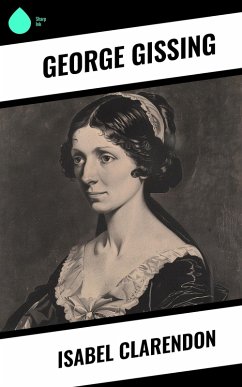 Isabel Clarendon (eBook, ePUB) - Gissing, George