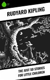 The Just So Stories for Little Children (eBook, ePUB) The Just So Stories for Little Children (eBook, ePUB)