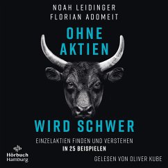Ohne Aktien Wird Schwer (MP3-Download) - Leidinger, Noah; Adomeit, Florian