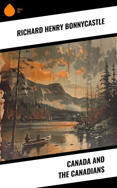 Canada and the Canadians (eBook, ePUB) Canada and the Canadians (eBook, ePUB)