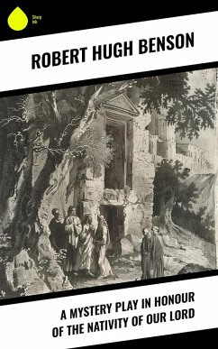 Cover A Mystery Play in Honour of the Nativity of our Lord (eBook, ePUB)