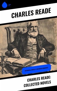 Charles Reade: Collected Novels (eBook, ePUB) - Reade, Charles