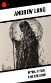 Myth, Ritual and Religion (eBook, ePUB)