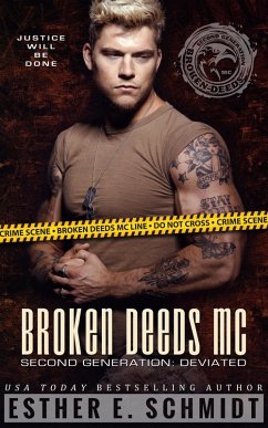 Broken Deeds MC Second Generation: Deviated (eBook, ePUB) - Schmidt, Esther E.