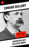 Edward Bellamy: Collected Works (eBook, ePUB)