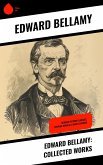 Edward Bellamy: Collected Works (eBook, ePUB)