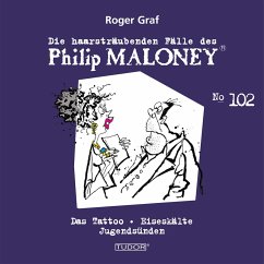 Die haarsträubenden Fälle des Philip Maloney, No.102 (MP3-Download) - Graf, Roger