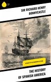 The History of Spanish America (eBook, ePUB)