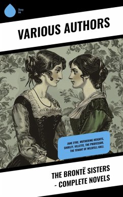 Cover The Brontë Sisters - Complete Novels (eBook, ePUB)