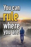 You Can Rule Where You Are (eBook, ePUB)