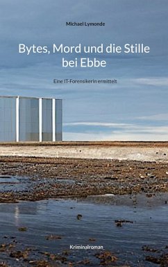Bytes, Mord und die Stille bei Ebbe (eBook, ePUB) - Lymonde, Michael