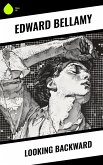 Looking Backward (eBook, ePUB)