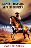 Coltkampf in Montana: Zwei Western (eBook, ePUB)