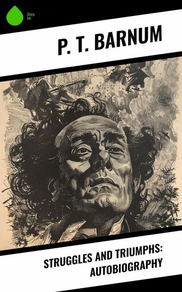 Struggles and Triumphs: Autobiography (eBook, ePUB)