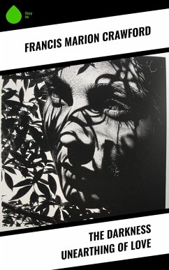 Cover The Darkness Unearthing of Love (eBook, ePUB)