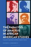 The Paralysis of Analysis in African American Studies (eBook, ePUB)