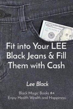 Fit into Your LEE Black Jeans & Fill Them with Cash (eBook, ePUB) - Black, Lee
