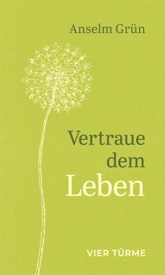 Vertraue dem Leben (eBook, ePUB) - Grün, Anselm