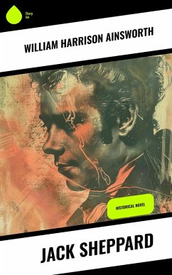 Jack Sheppard (eBook, ePUB) - Ainsworth, William Harrison