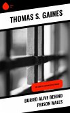 Buried Alive Behind Prison Walls (eBook, ePUB)