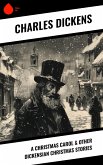 A Christmas Carol & Other Dickensian Christmas Stories (eBook, ePUB)