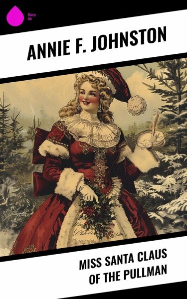 Miss Santa Claus of the Pullman (eBook, ePUB)