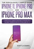 The Ridiculously Simple Guide to iPhone 11, iPhone Pro and iPhone Pro Max (eBook, ePUB)