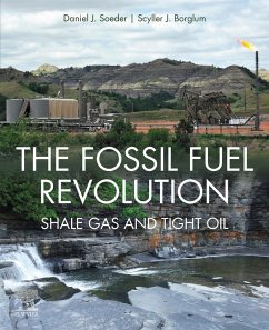 The Fossil Fuel Revolution (eBook, ePUB) - Soeder, Daniel J.; Borglum, Scyller J.