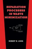 Separation Processes in Waste Minimization (eBook, ePUB)