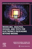 Modeling, Analysis, Design, and Tests for Electronics Packaging beyond Moore (eBook, ePUB)