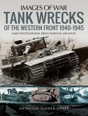 Tank Wrecks of the Western Front, 1940-1945 (eBook, ePUB)