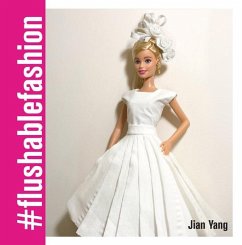 #Flushable Fashion (eBook, ePUB) - Yang, Jian