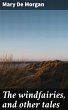 The windfairies, and other tales... - Bild 1