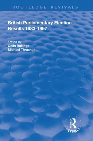 British Parliamentary Election Results 1983-1997 (eBook, ePUB)