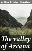 The valley of Arcana (eBook, ePUB)