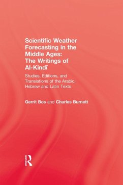 Scientific Weather Forecasting In The Middle Ages (eBook, ePUB) - Bos, Gerrit; Burnett, Charles