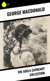 The Adela Cathcart Collection (eBook, ePUB)