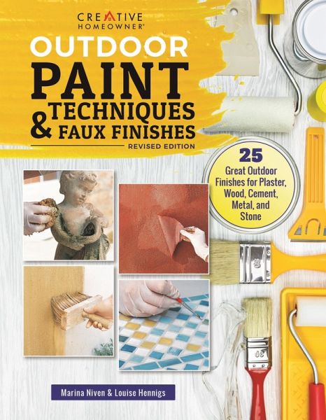 Outdoor Paint Techniques and Faux Finishes, Revised Edition (eBook, ePUB) Outdoor Paint Techniques and Faux Finishes, Revised Edition (eBook, ePUB)