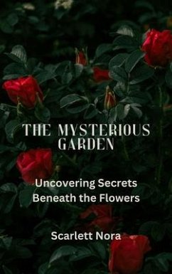 The Mysterious Garden (eBook, ePUB) - Nora, Scarlett