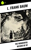 The Wonderful Wizard of OZ (eBook, ePUB)