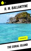 The Coral Island (eBook, ePUB)