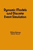 Dynamic Models and Discrete Event Simulation (eBook, ePUB)
