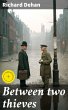 Between two thieves (eBook, ePUB) - Bild 1