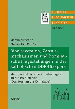 Bibelrezeption, Zensurmechanismen und homiletische Fragestellungen in der katholischen DDR-Diaspora (eBook, PDF)