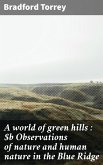A world of green hills : Observations of nature and human nature in the Blue Ridge (eBook, ePUB)