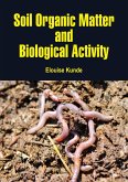 Soil Organic Matter and Biological Activity (eBook, ePUB)
