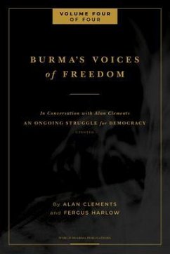 Burma's Voices of Freedom in Conversation with Alan Clements, Volume 4 of 4 (eBook, ePUB) - Clements, Alan E; Harlow, Fergus