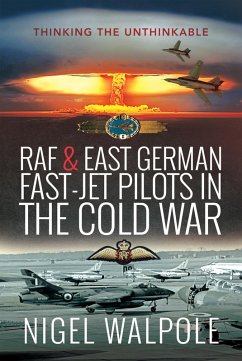 RAF and East German Fast-Jet Pilots in the Cold War (eBook, ePUB) - Nigel Walpole, Walpole
